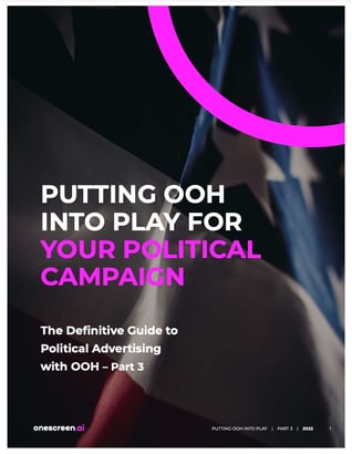 Putting OOH into play for your political campaign - download the playbook