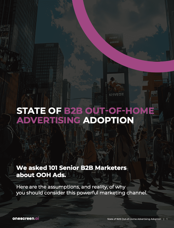 The State of B2B Out-of-Home Advertising Adoption Report